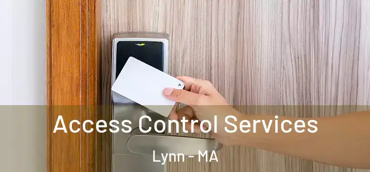  Access Control Services Lynn - MA