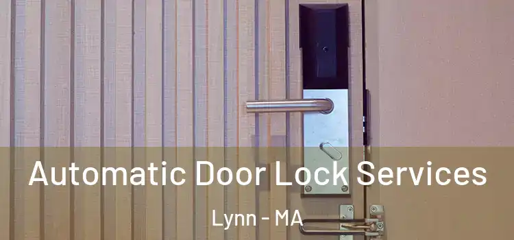  Automatic Door Lock Services Lynn - MA