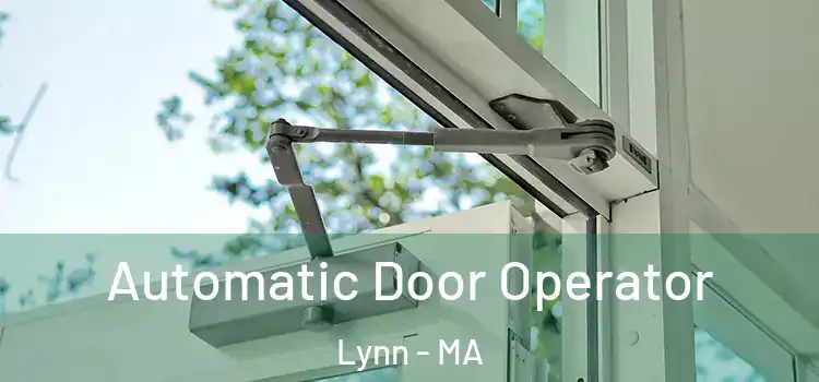  Automatic Door Operator Lynn - MA