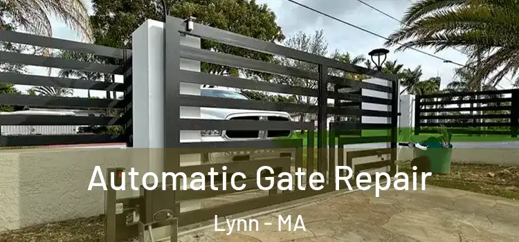  Automatic Gate Repair Lynn - MA