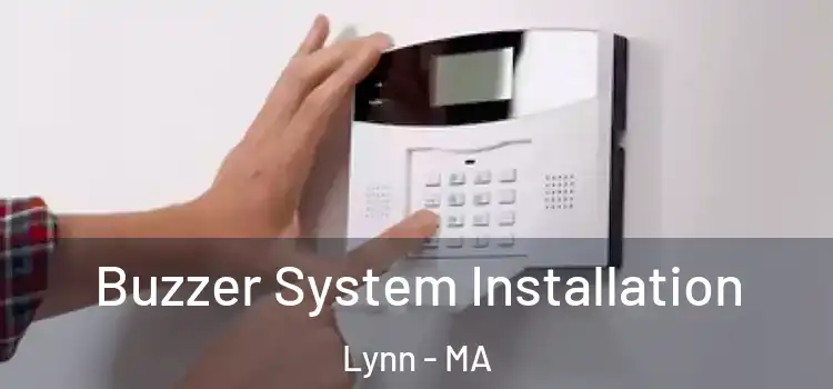  Buzzer System Installation Lynn - MA