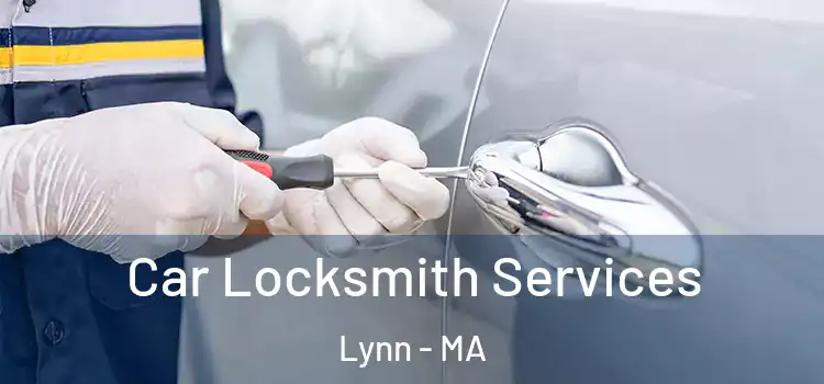  Car Locksmith Services Lynn - MA