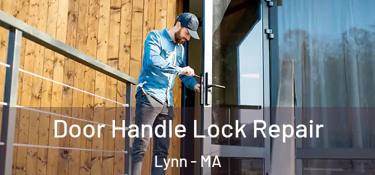  Door Handle Lock Repair Lynn - MA