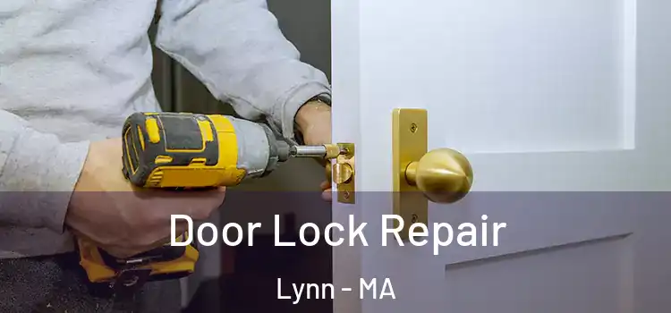  Door Lock Repair Lynn - MA