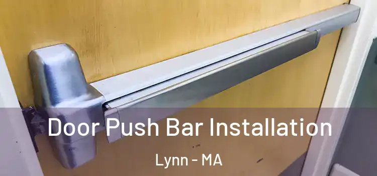  Door Push Bar Installation Lynn - MA
