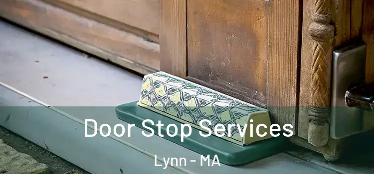 Door Stop Services Lynn - MA
