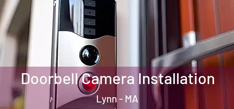  Doorbell Camera Installation Lynn - MA