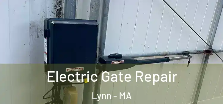  Electric Gate Repair Lynn - MA