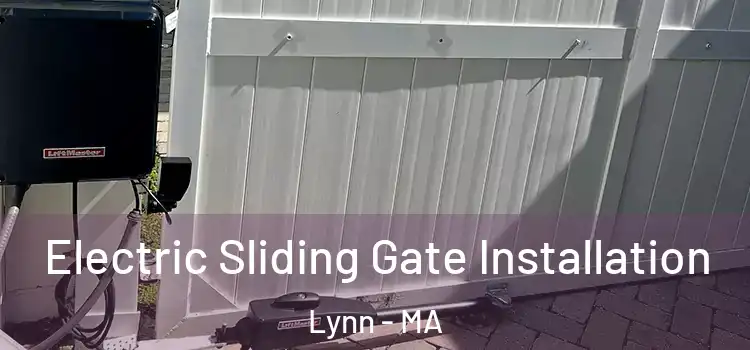  Electric Sliding Gate Installation Lynn - MA
