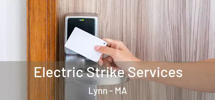  Electric Strike Services Lynn - MA