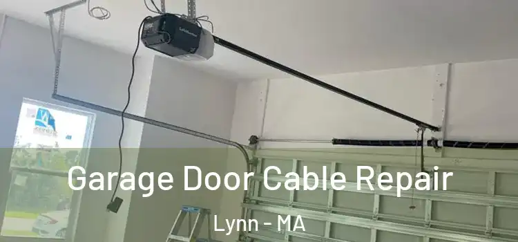  Garage Door Cable Repair Lynn - MA
