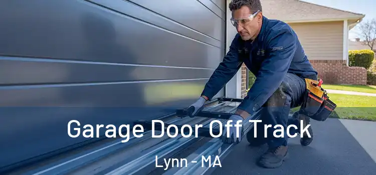  Garage Door Off Track Lynn - MA