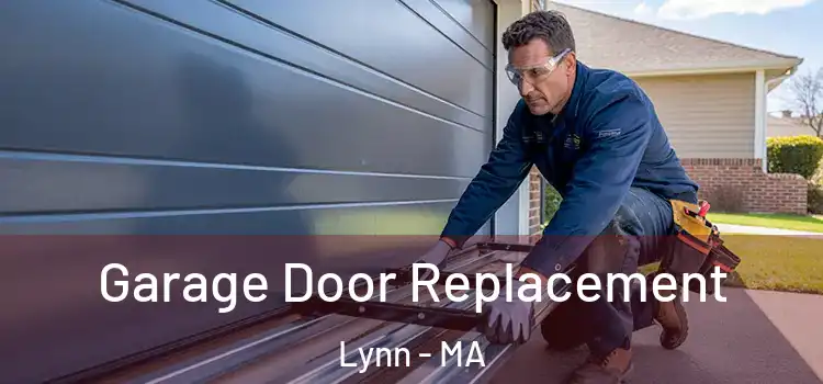  Garage Door Replacement Lynn - MA