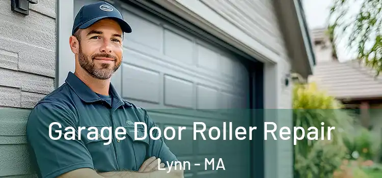  Garage Door Roller Repair Lynn - MA