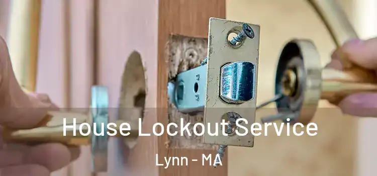  House Lockout Service Lynn - MA