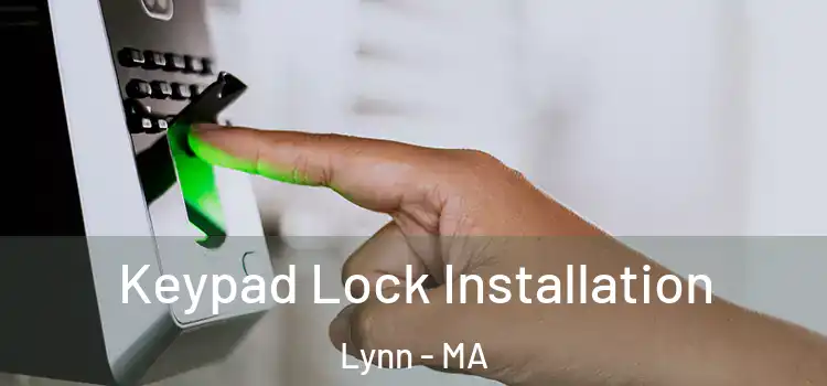  Keypad Lock Installation Lynn - MA