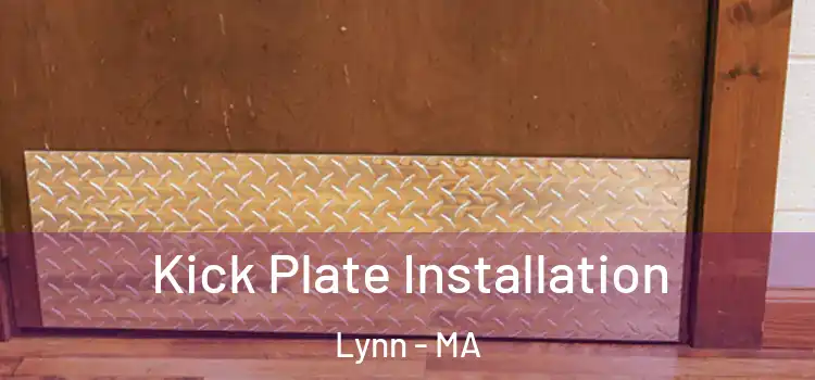  Kick Plate Installation Lynn - MA
