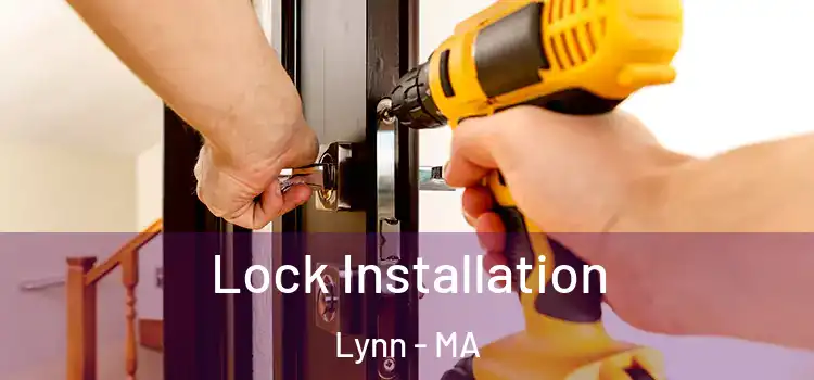  Lock Installation Lynn - MA