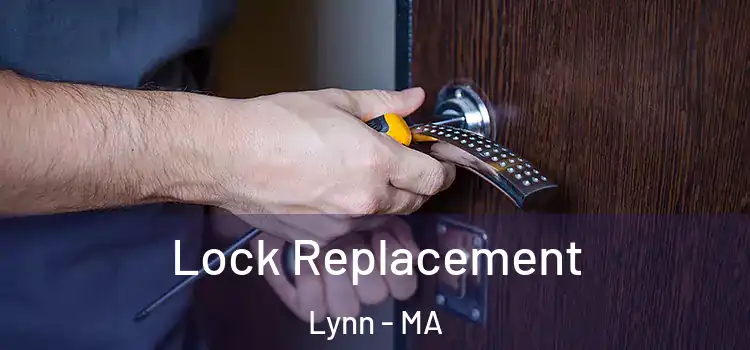  Lock Replacement Lynn - MA