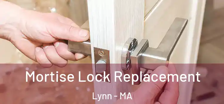  Mortise Lock Replacement Lynn - MA