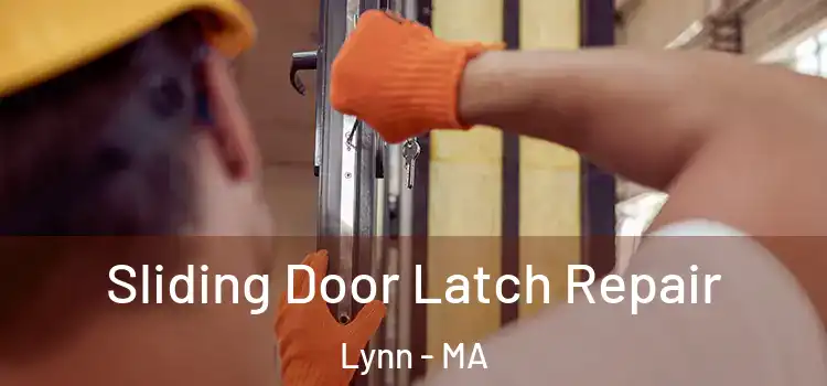  Sliding Door Latch Repair Lynn - MA