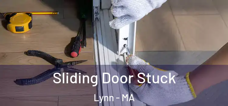  Sliding Door Stuck Lynn - MA