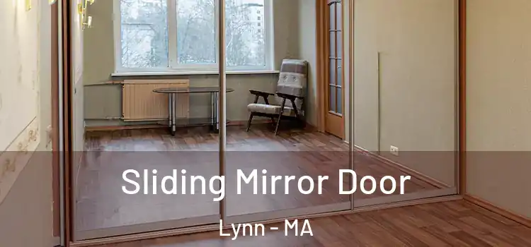  Sliding Mirror Door Lynn - MA