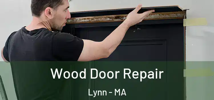 Wood Door Repair Lynn - MA